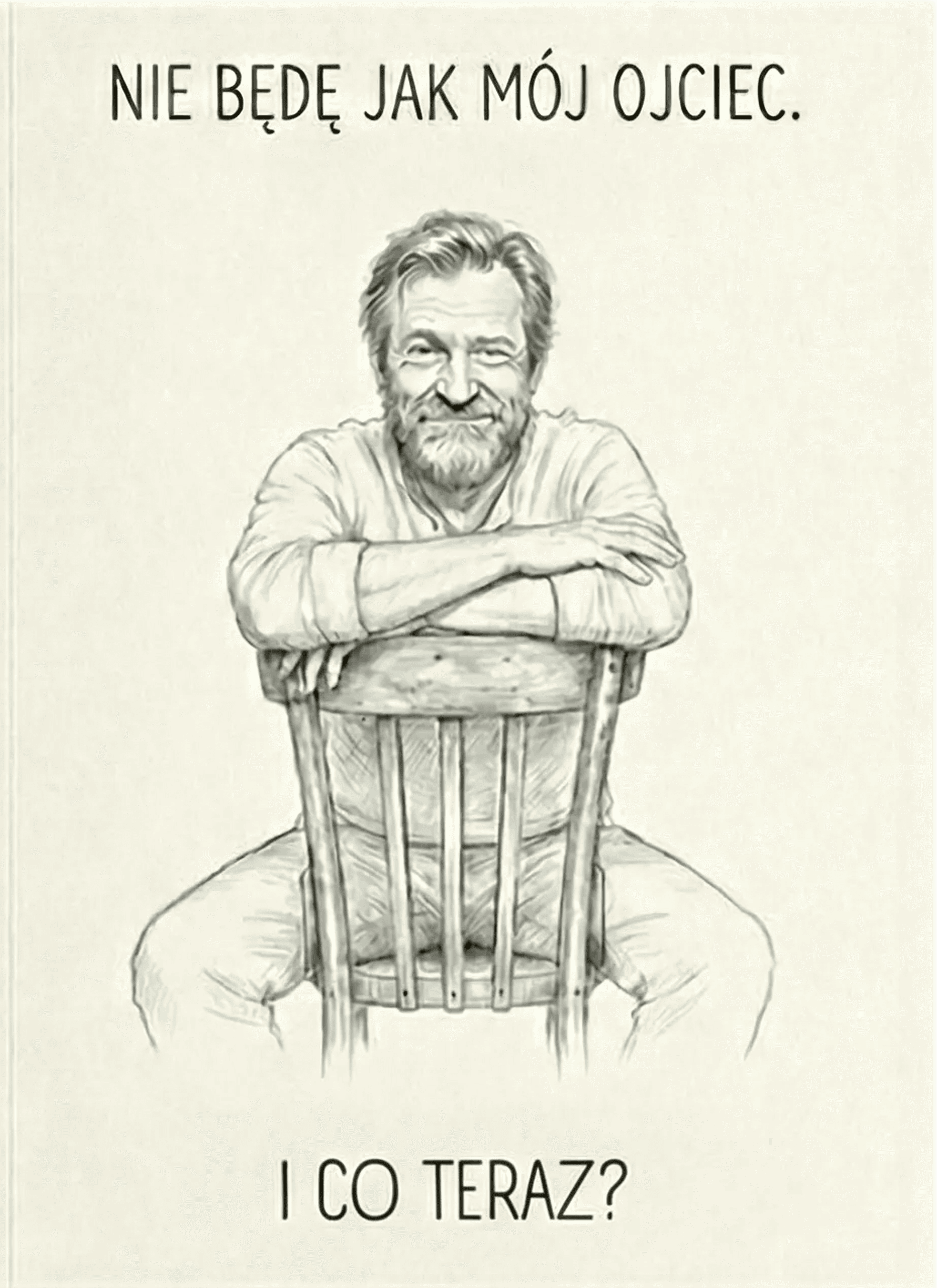 Nie będę jak mój Ojciec. I co teraz?